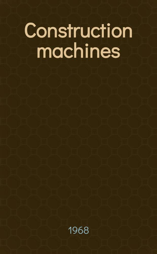 Construction machines : Operator's guide