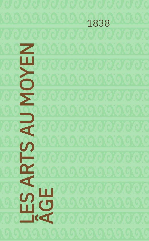 Les arts au moyen âge : Album. Sér. 8 : Émaux