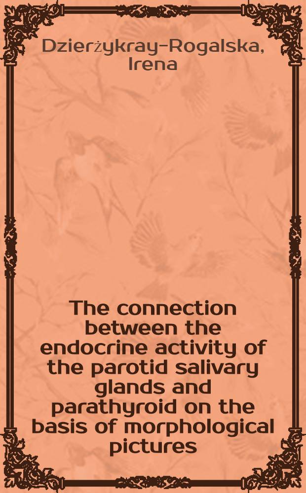 The connection between the endocrine activity of the parotid salivary glands and parathyroid on the basis of morphological pictures