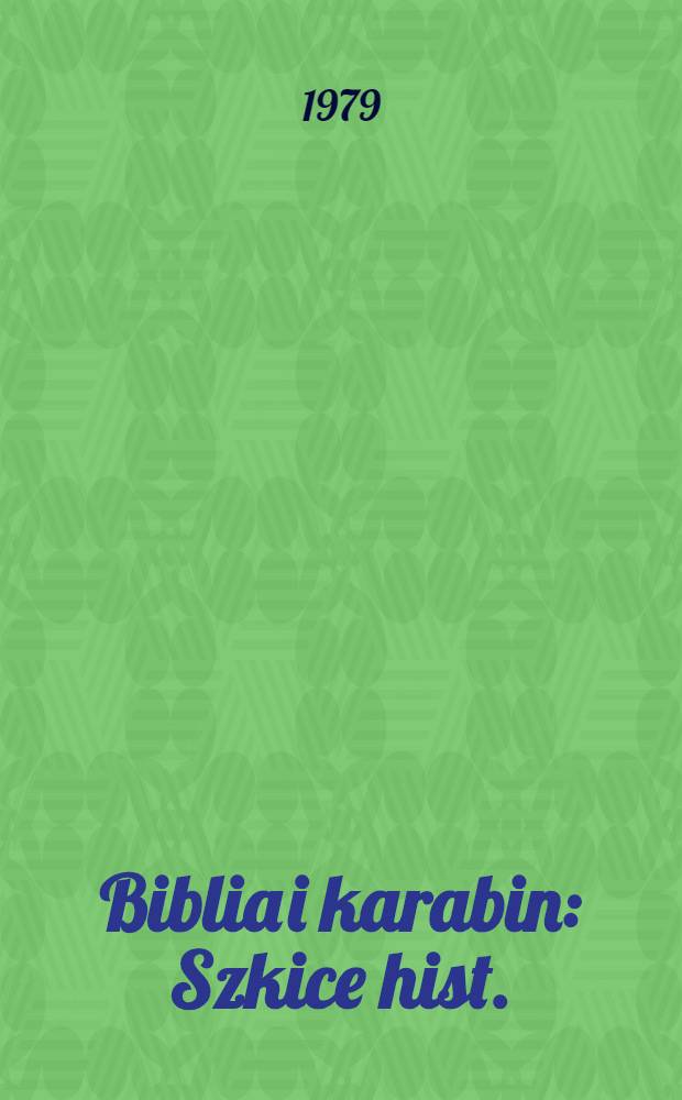 Biblia i karabin : Szkice hist.