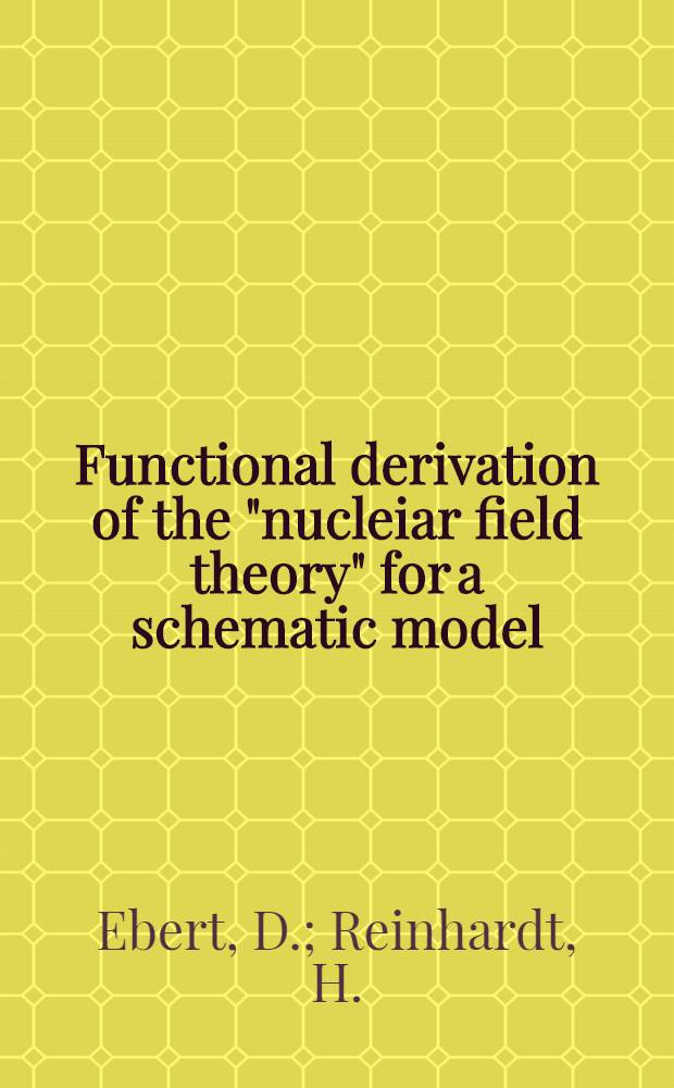 Functional derivation of the "nucleiar field theory" for a schematic model