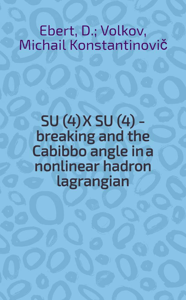 SU(4) X SU(4) - breaking and the Cabibbo angle in a nonlinear hadron lagrangian
