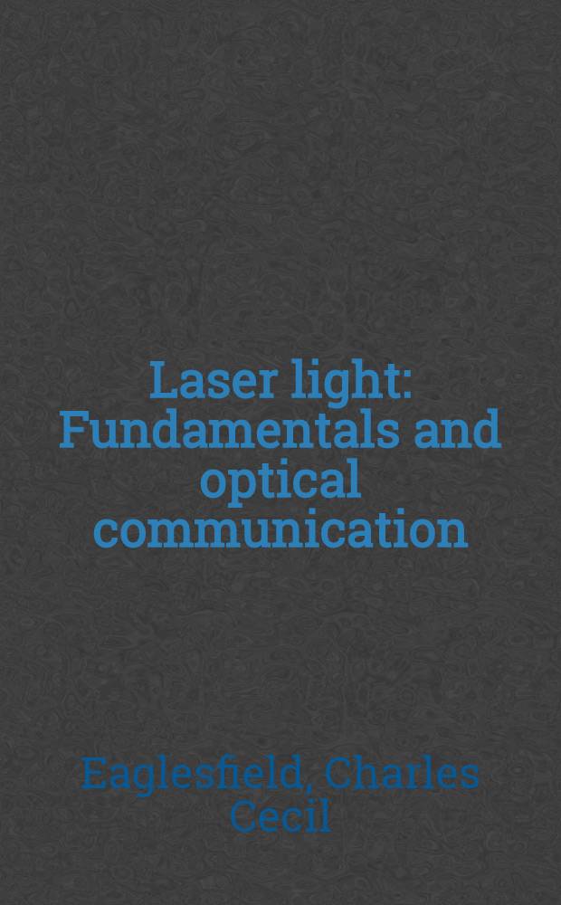 Laser light : Fundamentals and optical communication