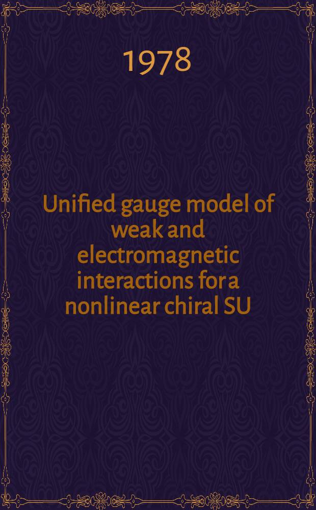 Unified gauge model of weak and electromagnetic interactions for a nonlinear chiral SU(4)×SU(4) theory of 0⁻-mesons and ½⁺ baryons