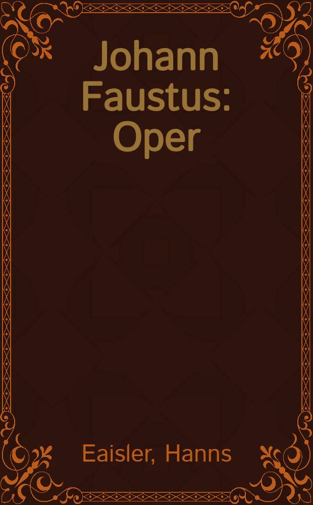 Johann Faustus : Oper