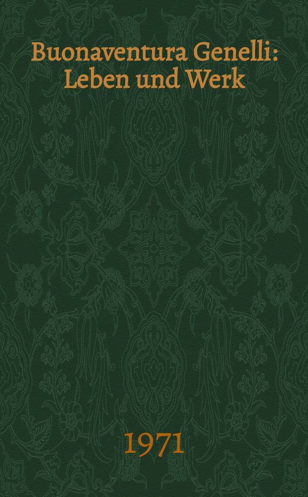 Buonaventura Genelli : Leben und Werk