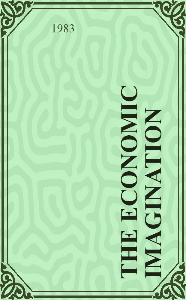 The economic imagination : Towards a behavioural analysis of choice