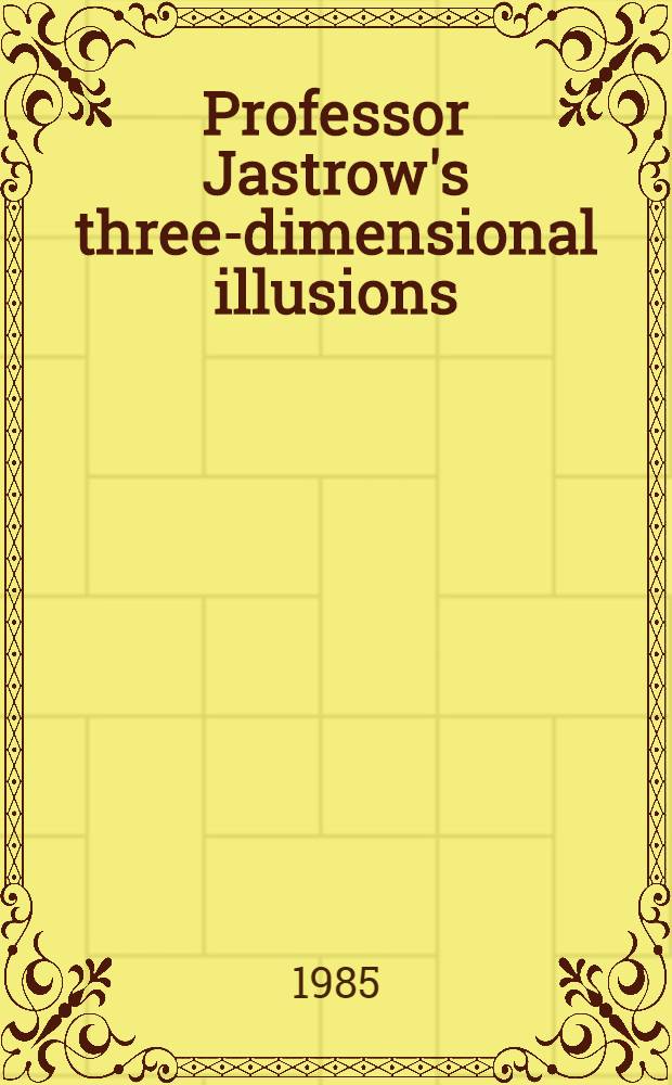Professor Jastrow's three-dimensional illusions