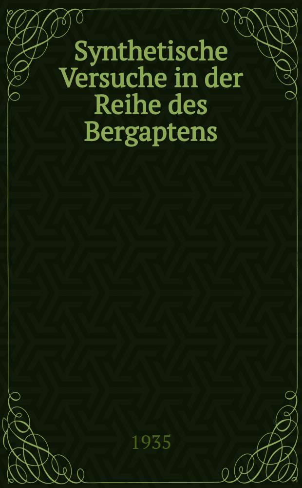 Synthetische Versuche in der Reihe des Bergaptens : Inaug.-Diss. ... der Univ. zu Würzburg zur Erlangung der philosophischen Doktorwürde