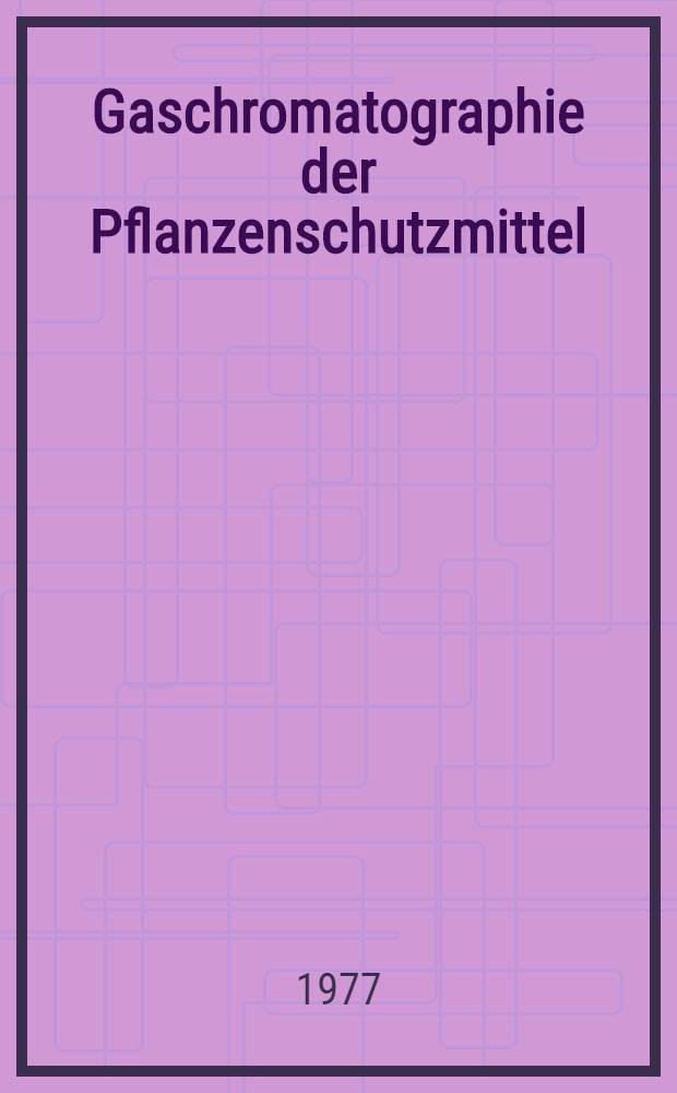 Gaschromatographie der Pflanzenschutzmittel : Tabellarische Literaturreferate. 6 : Kumulative Indices I-VI