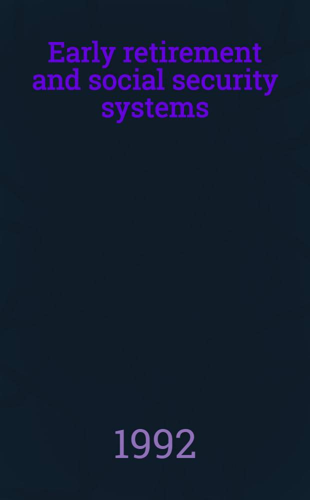 Early retirement and social security systems : The situation of elderly workers in Denmark, Finland, Norway a. Sweden