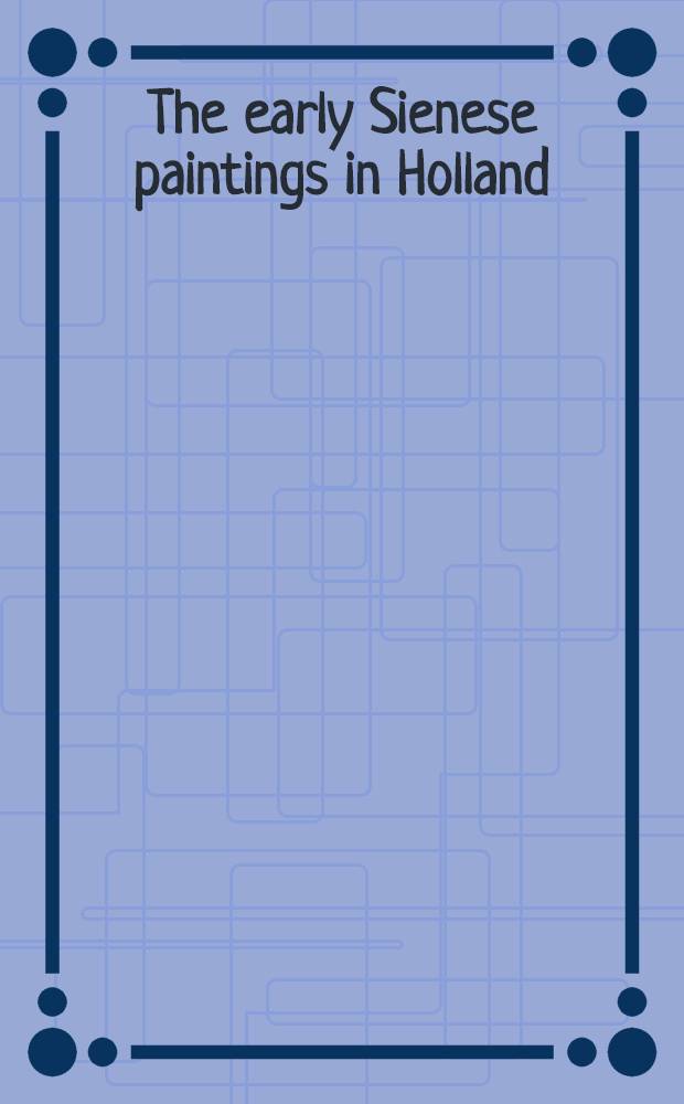 The early Sienese paintings in Holland