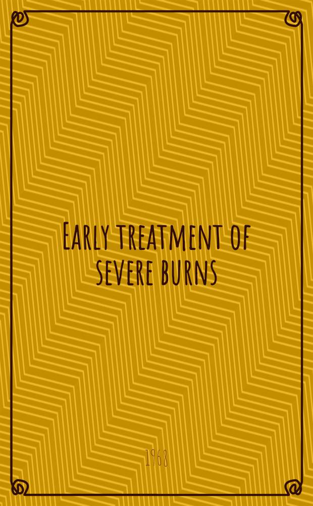 Early treatment of severe burns