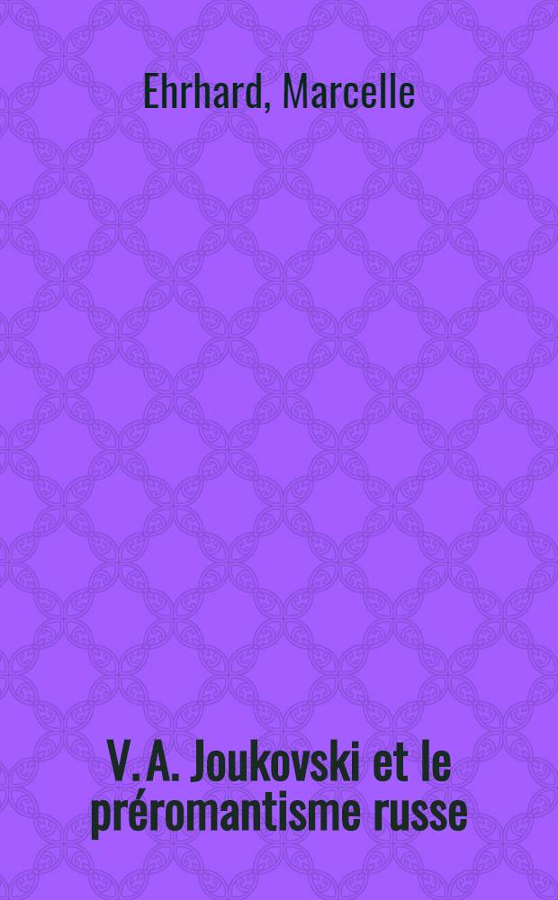 V. A. Joukovski et le pr&eacute;romantisme russe