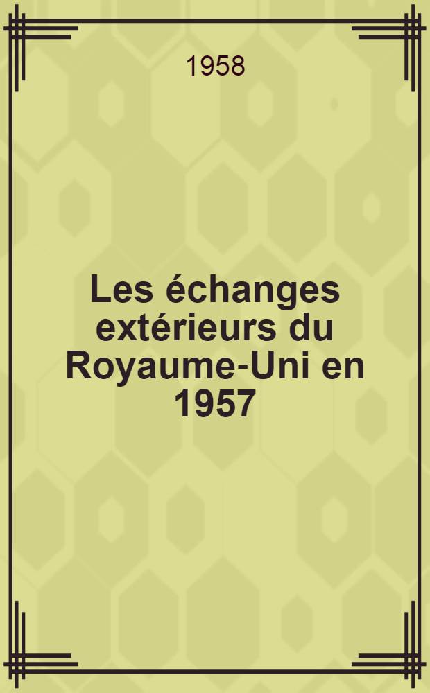 Les échanges extérieurs du Royaume-Uni en 1957