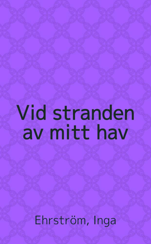 Vid stranden av mitt hav : En kärlekens högs visa