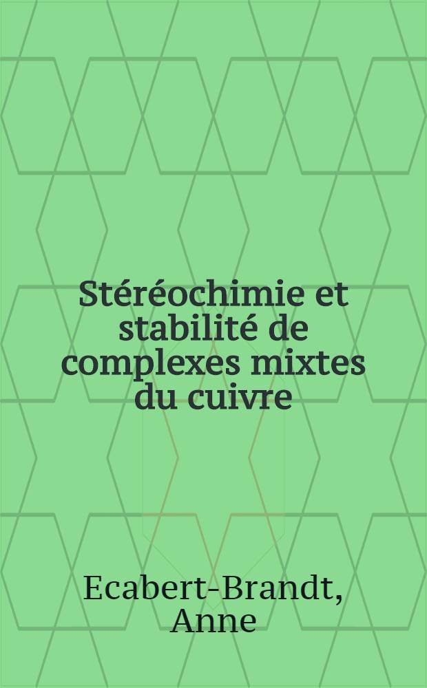 Stéréochimie et stabilité de complexes mixtes du cuivre (II) avec l'acide N-(2-hydroxy, 3-methoxybenzyl)-(s)-aspartique et différents ligands uni- et bidentés : Réactivité du système en présence d'oxygène moléculaire : Thèse ..