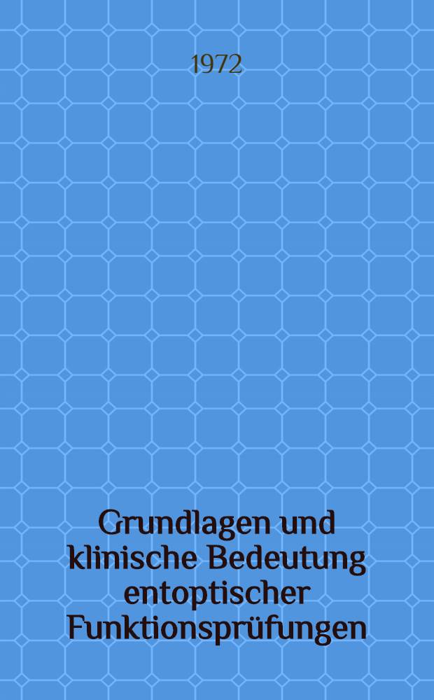 Grundlagen und klinische Bedeutung entoptischer Funktionspr&uuml;fungen