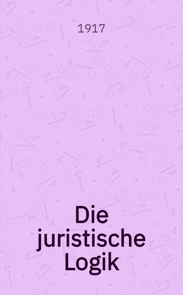 Die juristische Logik
