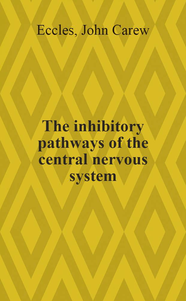 The inhibitory pathways of the central nervous system