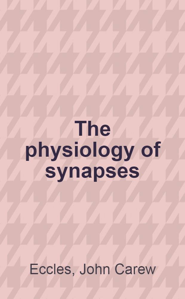 The physiology of synapses