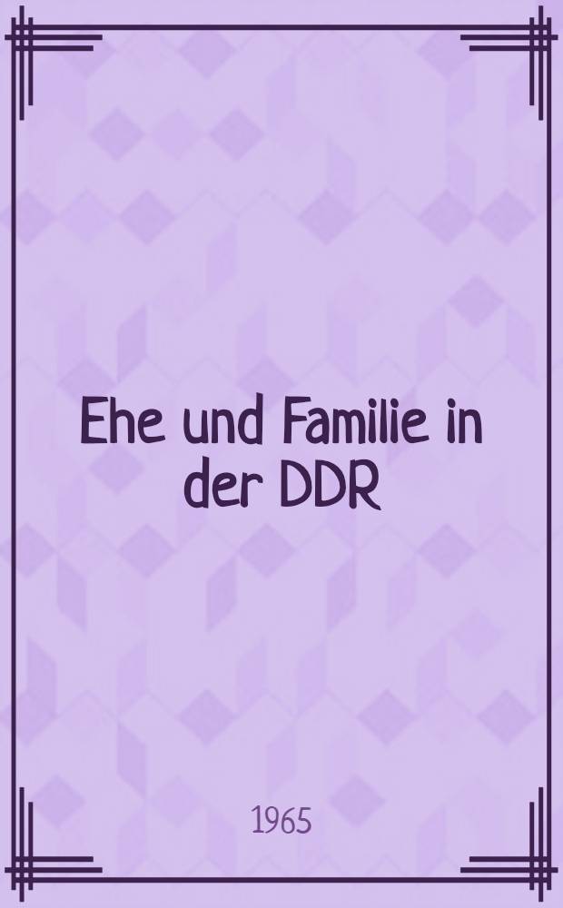 Ehe und Familie in der DDR : Einführung zum Entwurf des Familiengesetzbuches der Deutschen Demokratischen Republik : Mit dem Text des Gesetzentwurfes