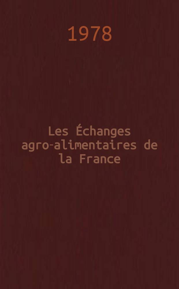 Les Échanges agro-alimentaires de la France