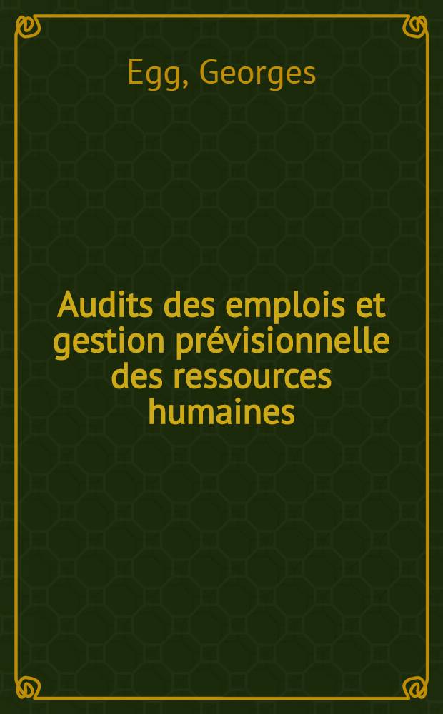 Audits des emplois et gestion prévisionnelle des ressources humaines