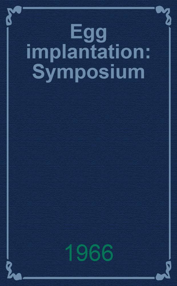 Egg implantation : Symposium