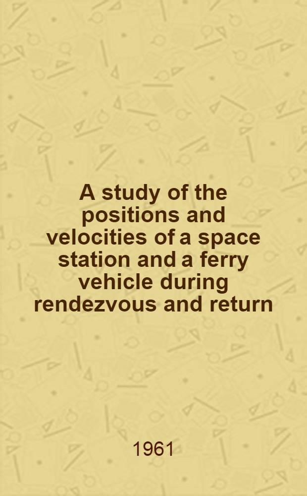 A study of the positions and velocities of a space station and a ferry vehicle during rendezvous and return