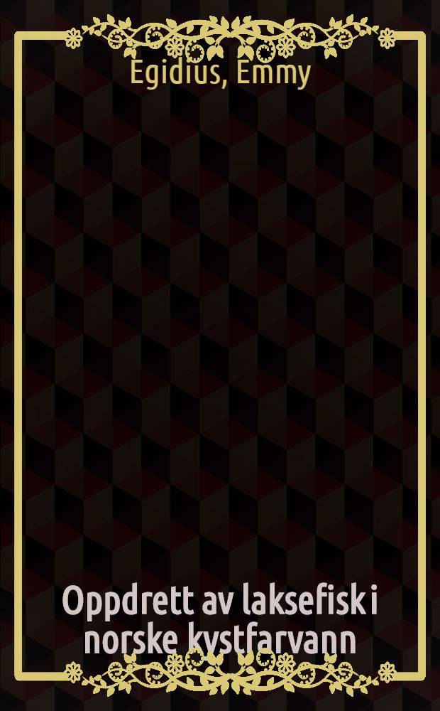 Oppdrett av laksefisk i norske kystfarvann