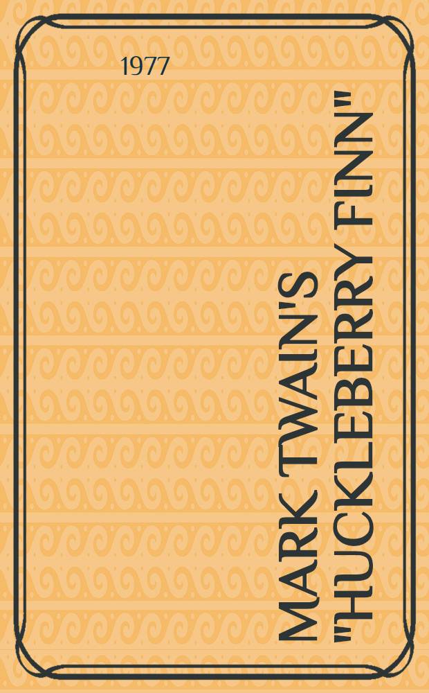 Mark Twain's "Huckleberry Finn" : Race, class a. society
