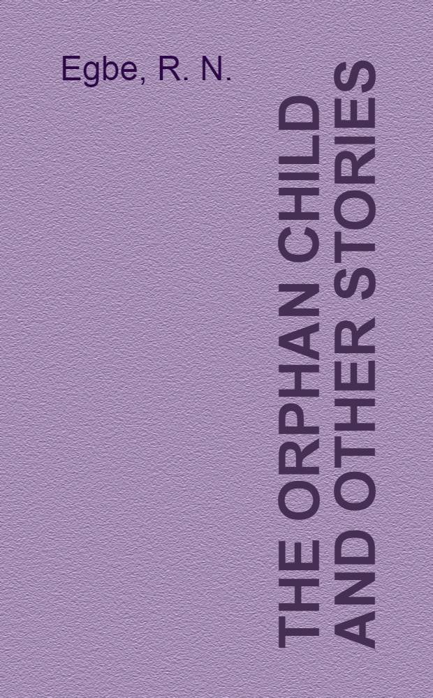 The orphan child and other stories