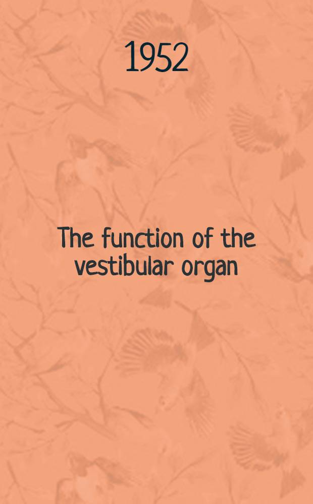 The function of the vestibular organ