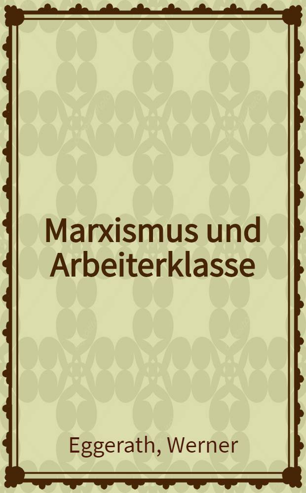 Marxismus und Arbeiterklasse : Kampf um die deutsche Demokratie