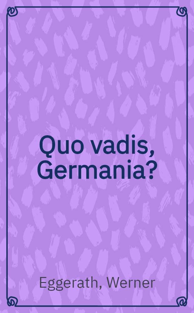 Quo vadis, Germania?