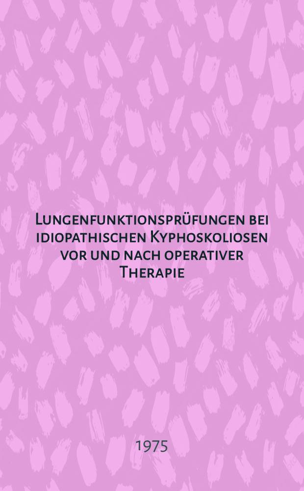 Lungenfunktionsprüfungen bei idiopathischen Kyphoskoliosen vor und nach operativer Therapie : Inaug.-Diss. ... der Med. Fak. der ... Univ. zu Tübingen