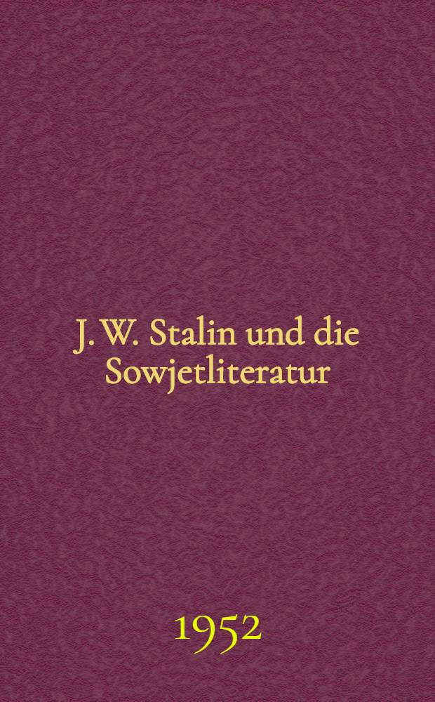 J. W. Stalin und die Sowjetliteratur