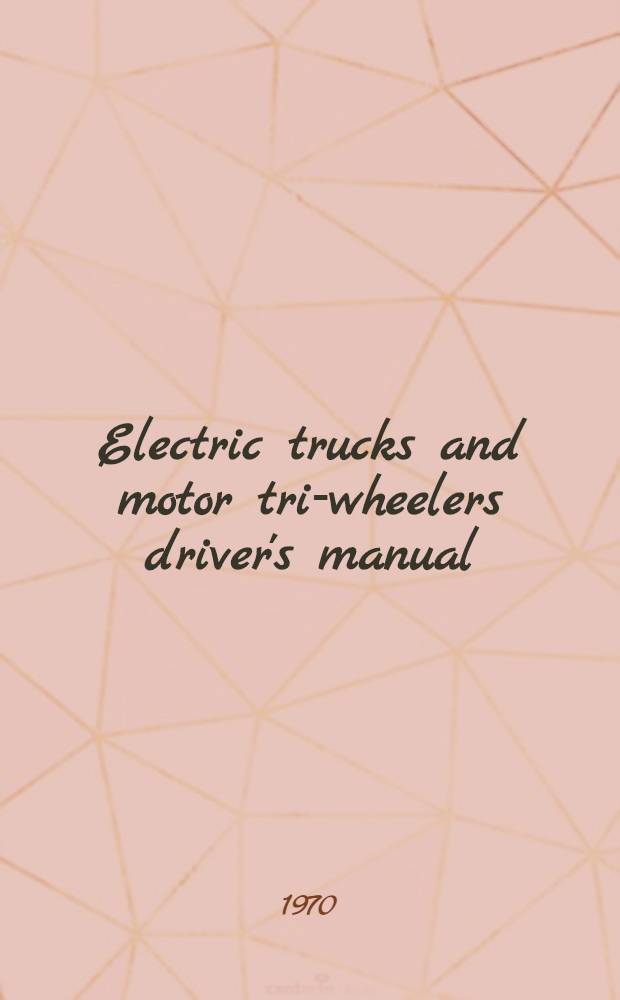 Electric trucks and motor tri-wheelers driver's manual