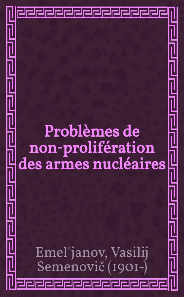 Problèmes de non-prolifération des armes nucléaires