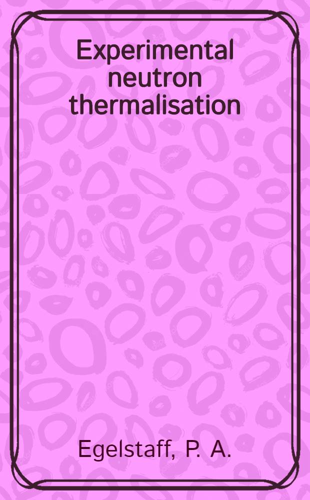 Experimental neutron thermalisation