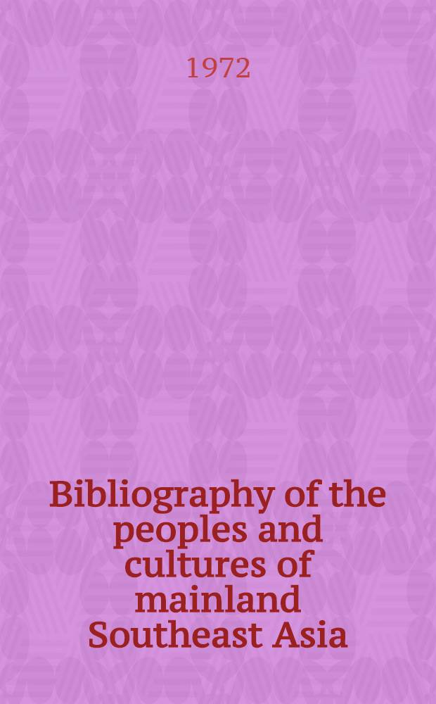 Bibliography of the peoples and cultures of mainland Southeast Asia