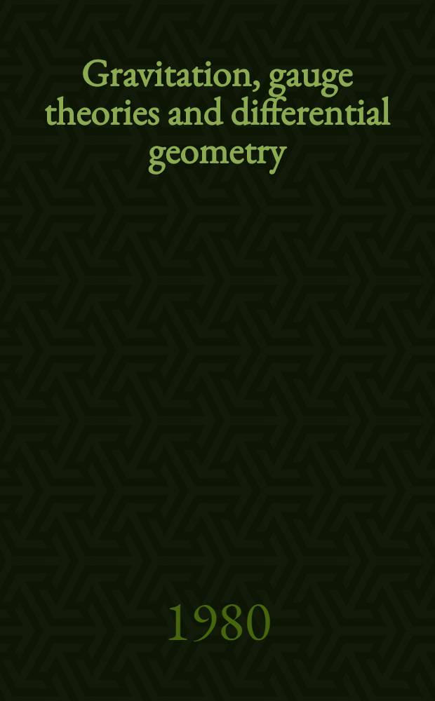 Gravitation, gauge theories and differential geometry