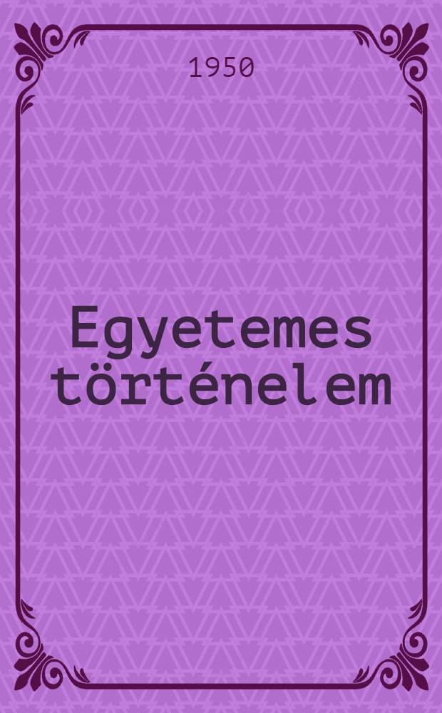 Egyetemes történelem : Ideiglenes tankönyv. Rész 2 : A középkor 5.-17. század