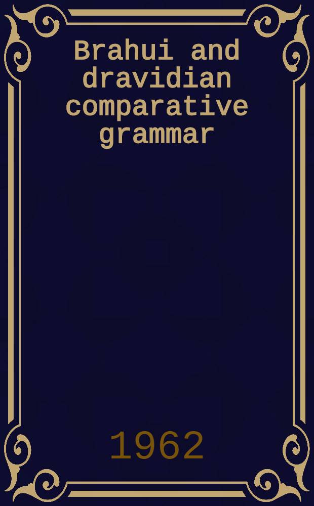 Brahui and dravidian comparative grammar