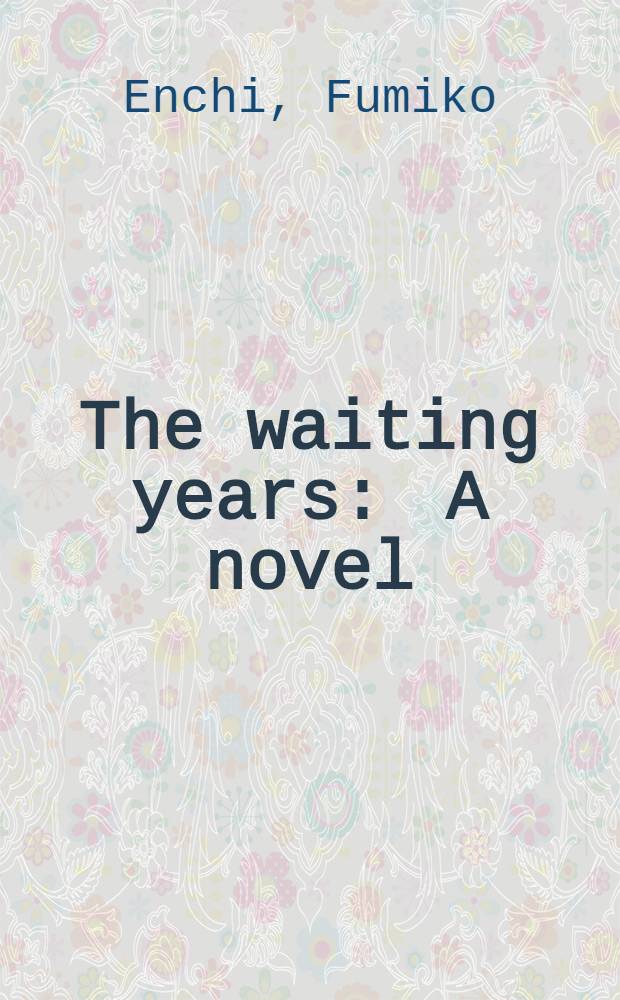 The waiting years : A novel