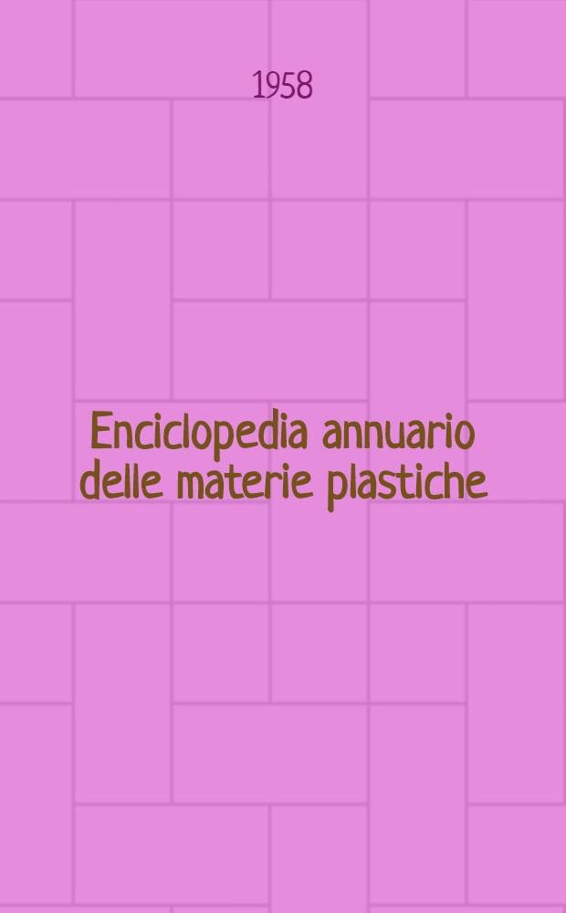 Enciclopedia annuario delle materie plastiche