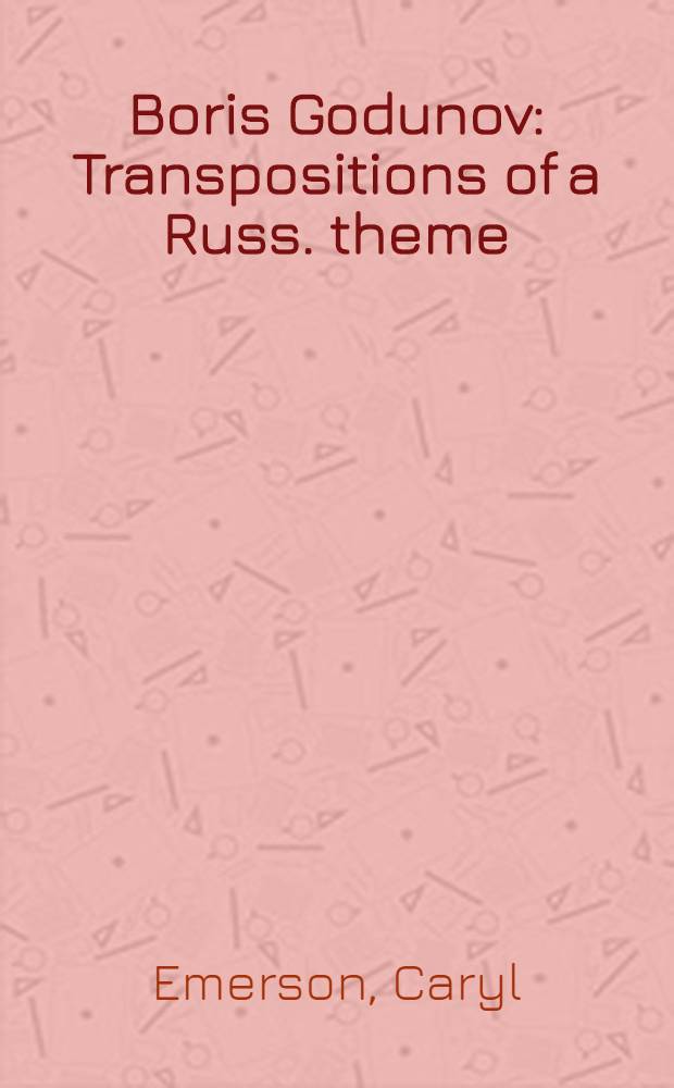 Boris Godunov : Transpositions of a Russ. theme
