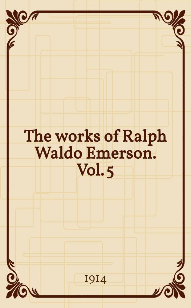 The works of Ralph Waldo Emerson. Vol. 5 : Poems