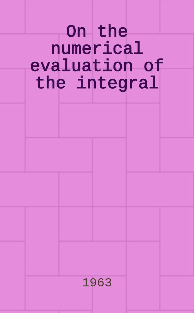On the numerical evaluation of the integral